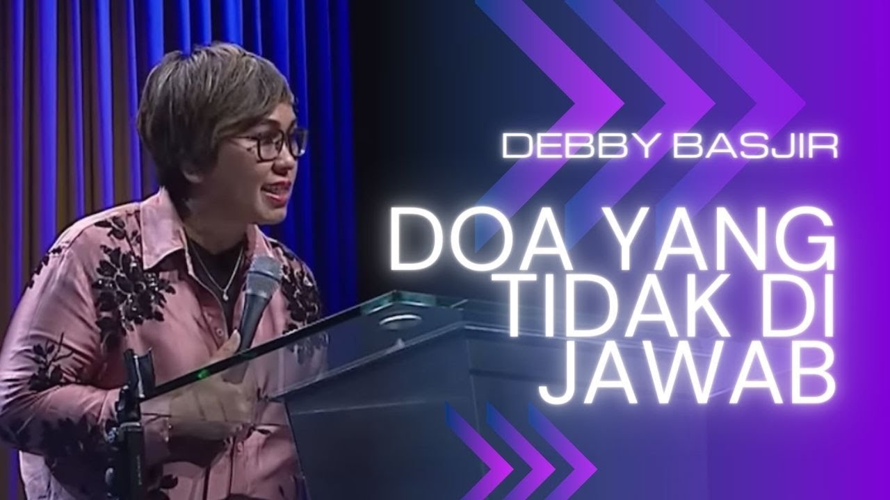 DOA YANG TIDAK DIJAWABI! - DEBBY BASJIR #khotbahdebbybasjir db #khotbahdebbybasjir2023