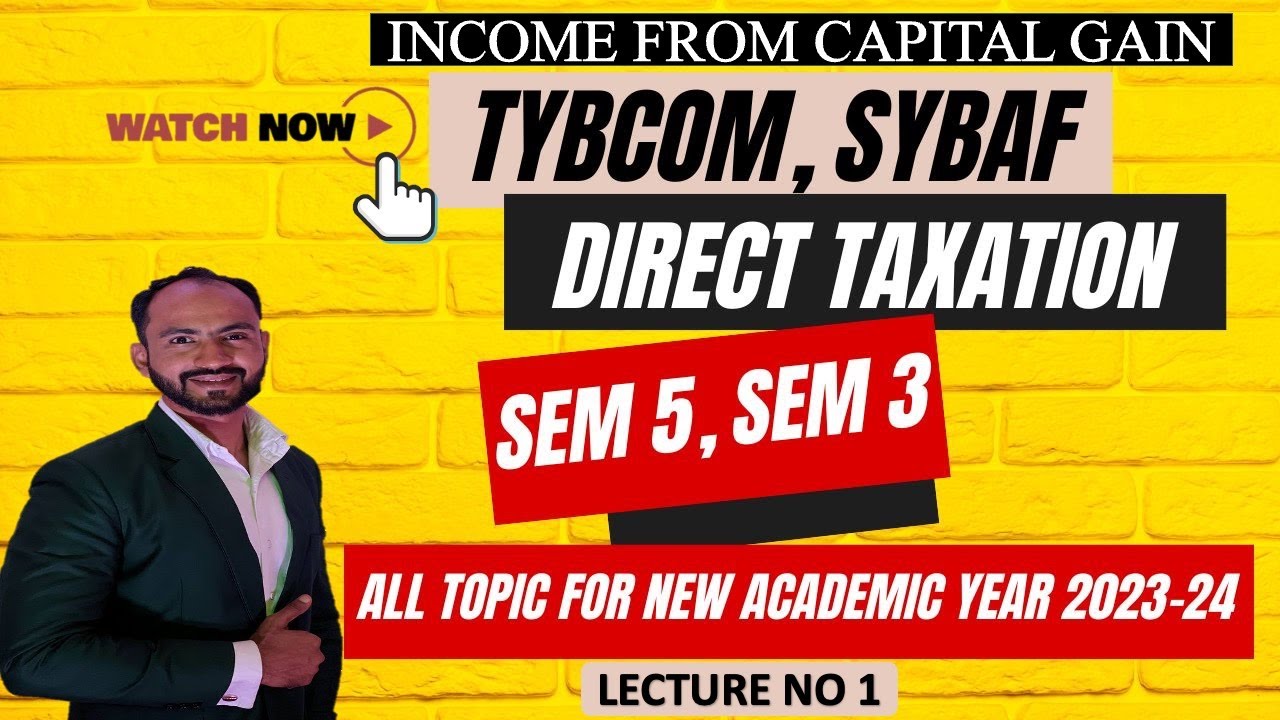 #1 TYBCOM  SYBAF TYBMS |Income Under Head Capital Gain | Income Tax | AY 23-24 | Siraj Shaikh |