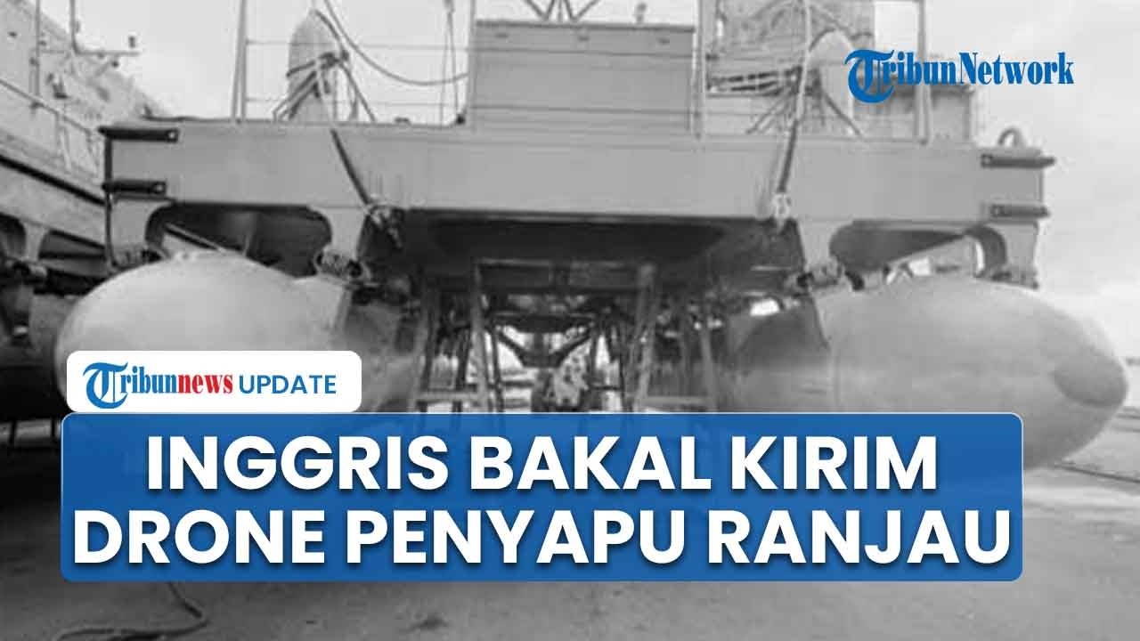 Ogah Kirim Kapal Perang Turuti Trump, Inggris Berencana Kirim Drone Penyapu Ranjau Buka Selat Hormuz