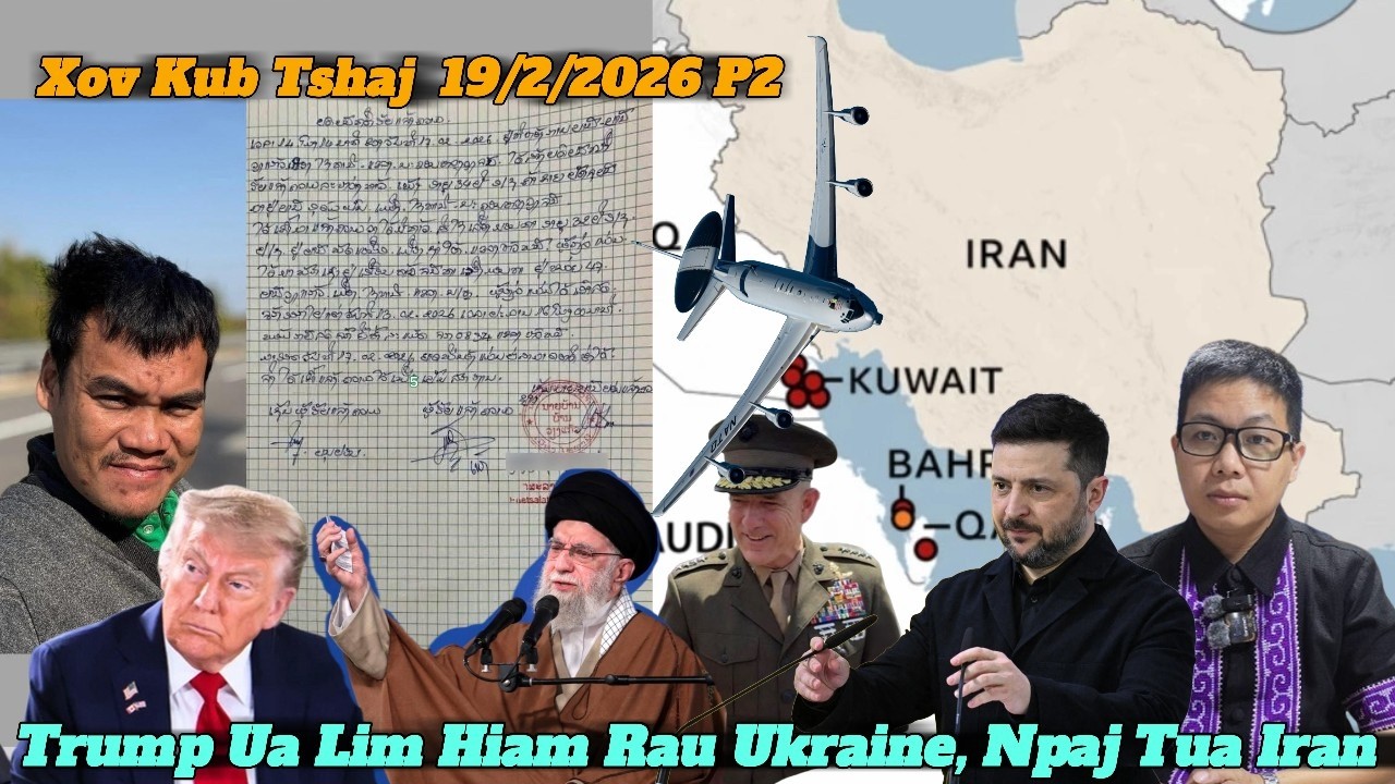 Live 19/2/2026 Part2 Xov Kub Tshaj Trump Npaj Tua Iran, Israel,Suav, Ukraine, Russia, Korea, Lao, VN