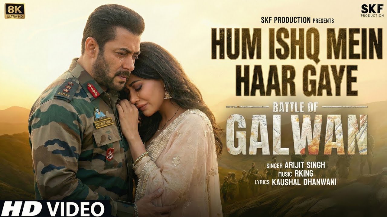 Battle of Galwan: Hum Ishq Mein Haar Gaye | Salman Khan's New Look & Song | New Ai Generate Song 