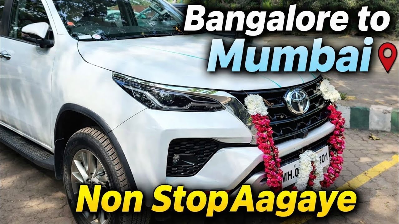 Nayi Fortuner mei Bangalore to Mumbai 1050 kms Nonstop aa gaye 