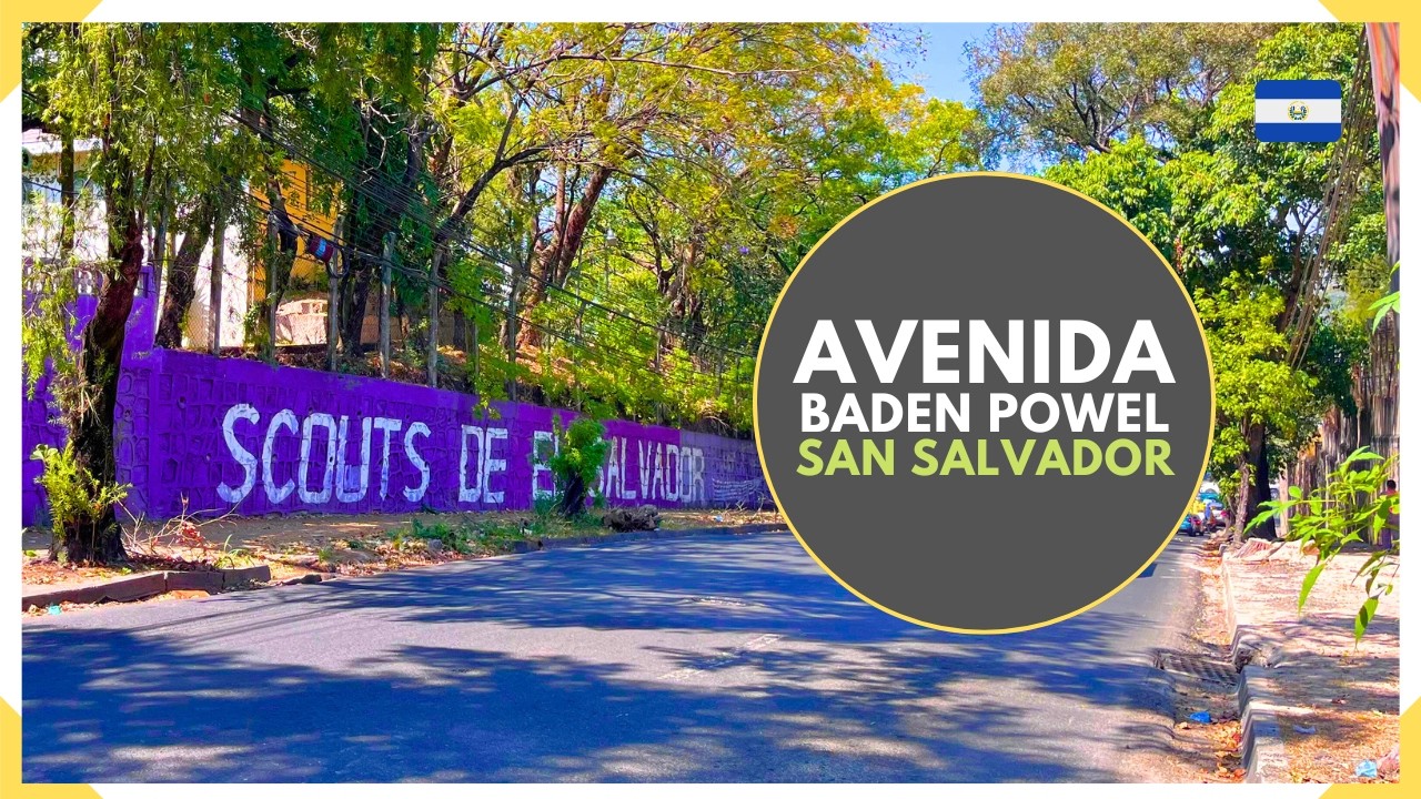 AVENIDA BADEN POWELL de SAN SALVADOR en honor al fundador del Movimiento Scout - EL SALVADOR 2026