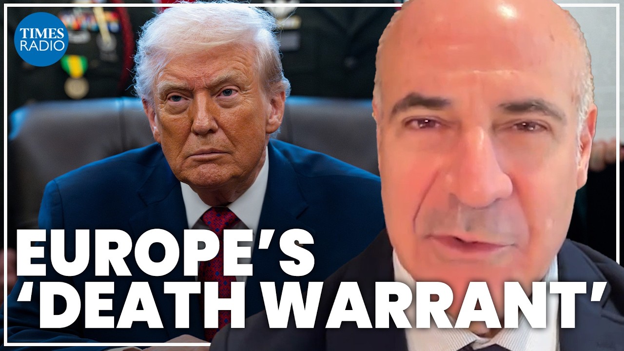 Trump’s actions ‘look sinister’ as Belgium risks signing Europe’s ‘death warrant’ | Sir Bill Browder