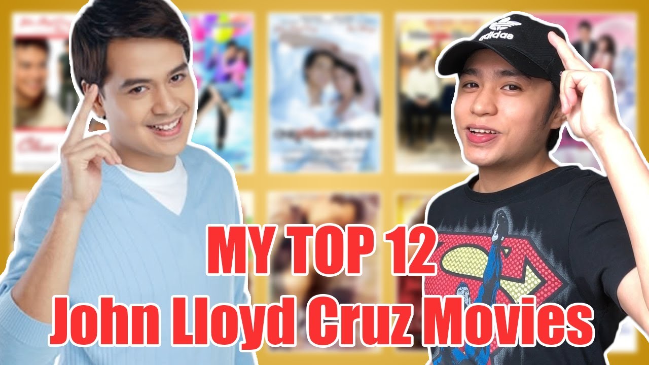 JOHN LLOYD CRUZ | TOP MOVIES