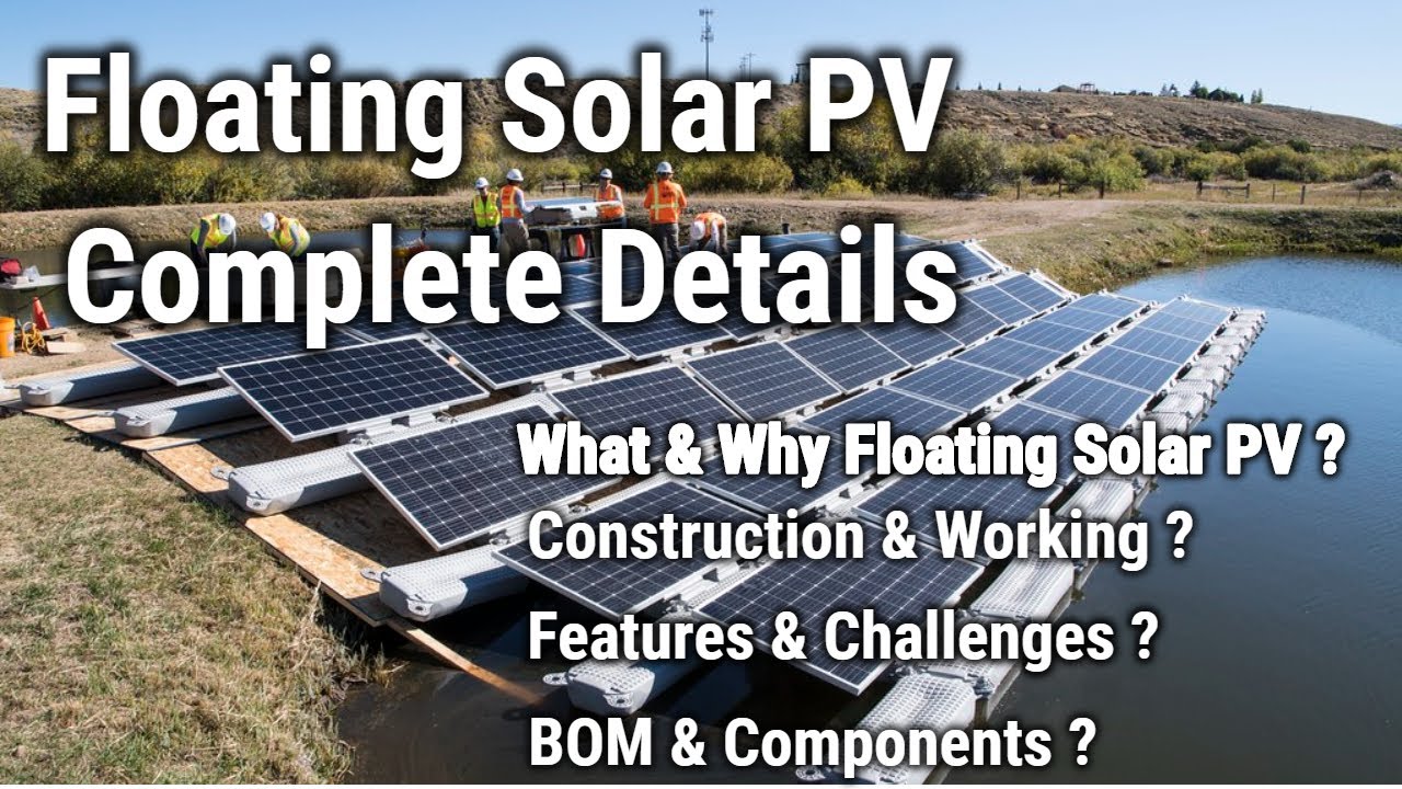 Floating Solar | Floating Solar Construction | Working | Components of Floating Solar |