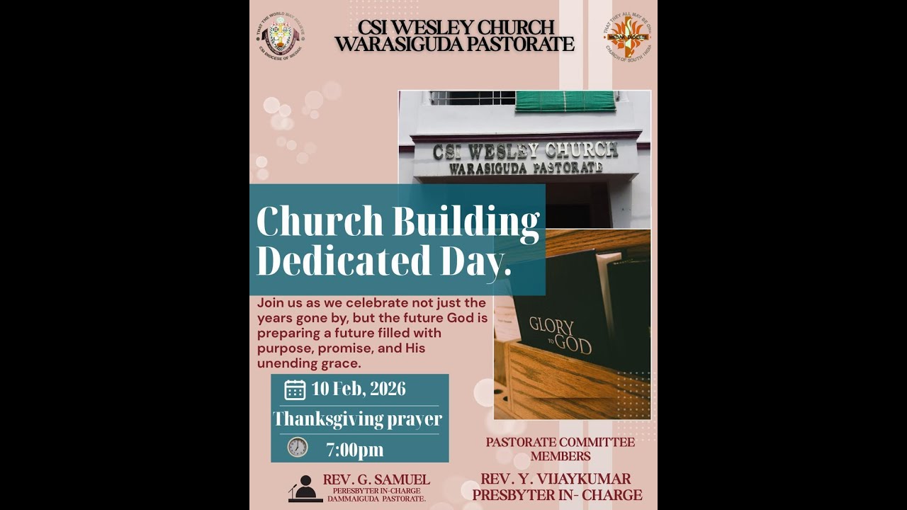 CSI Wesley Church Warasiguda Pastorate | Church Building Dedication Day | 10th Feb 2026