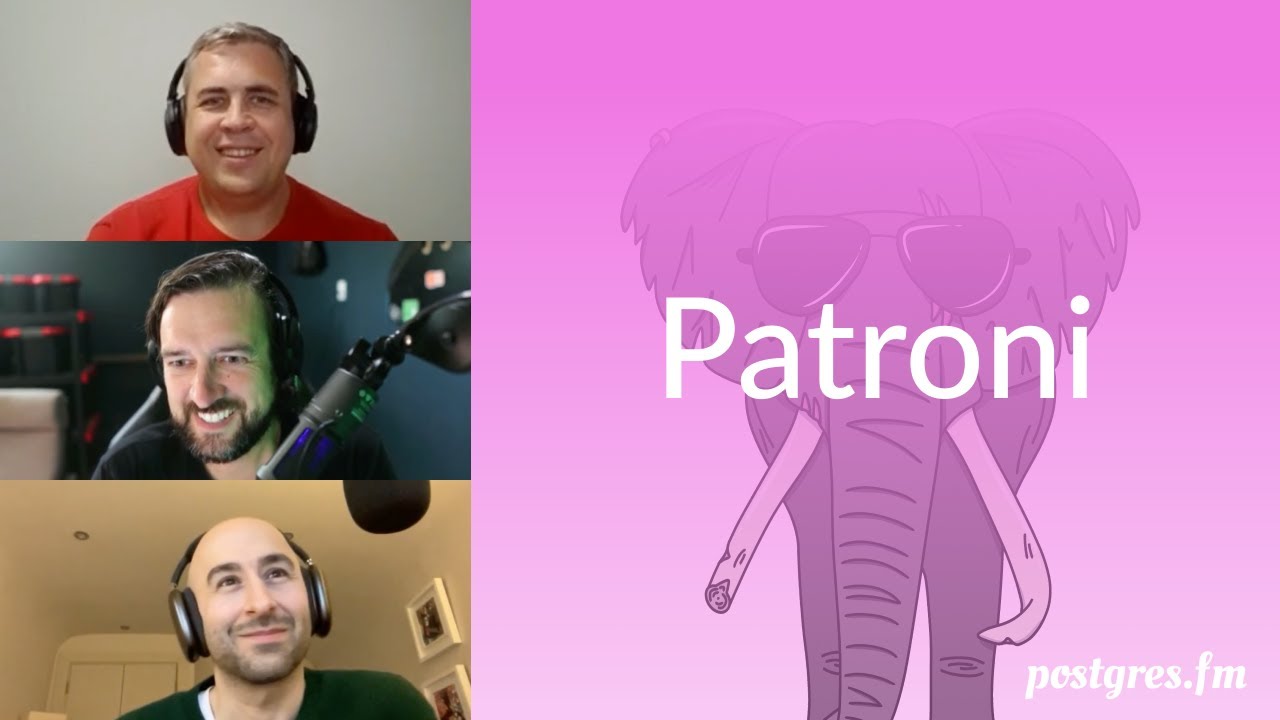 Patroni | Postgres.FM 117 | 