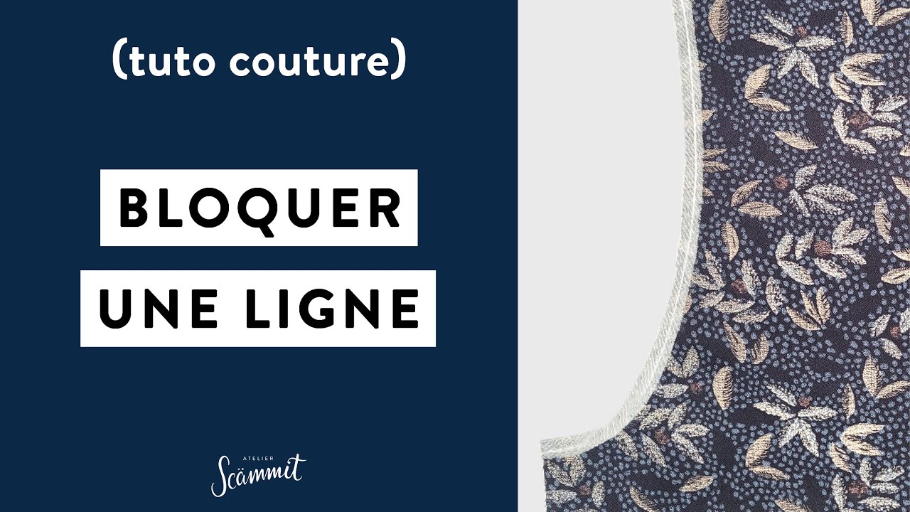 [TECHNIQUE COUTURE]  Bloquer