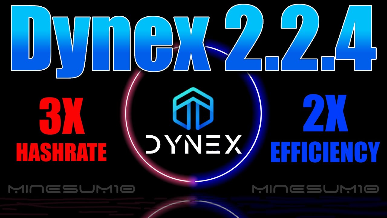 Dynex 2.2.4 increases hashrate and efficiency over the older Dynexsolve 2.2.3