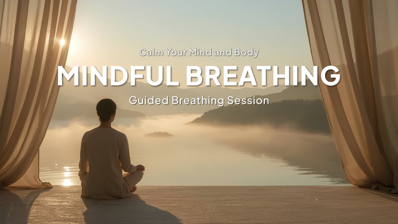 Mindful Breathing | Guided Breathing Session for Calm, Focus & Stress Relief