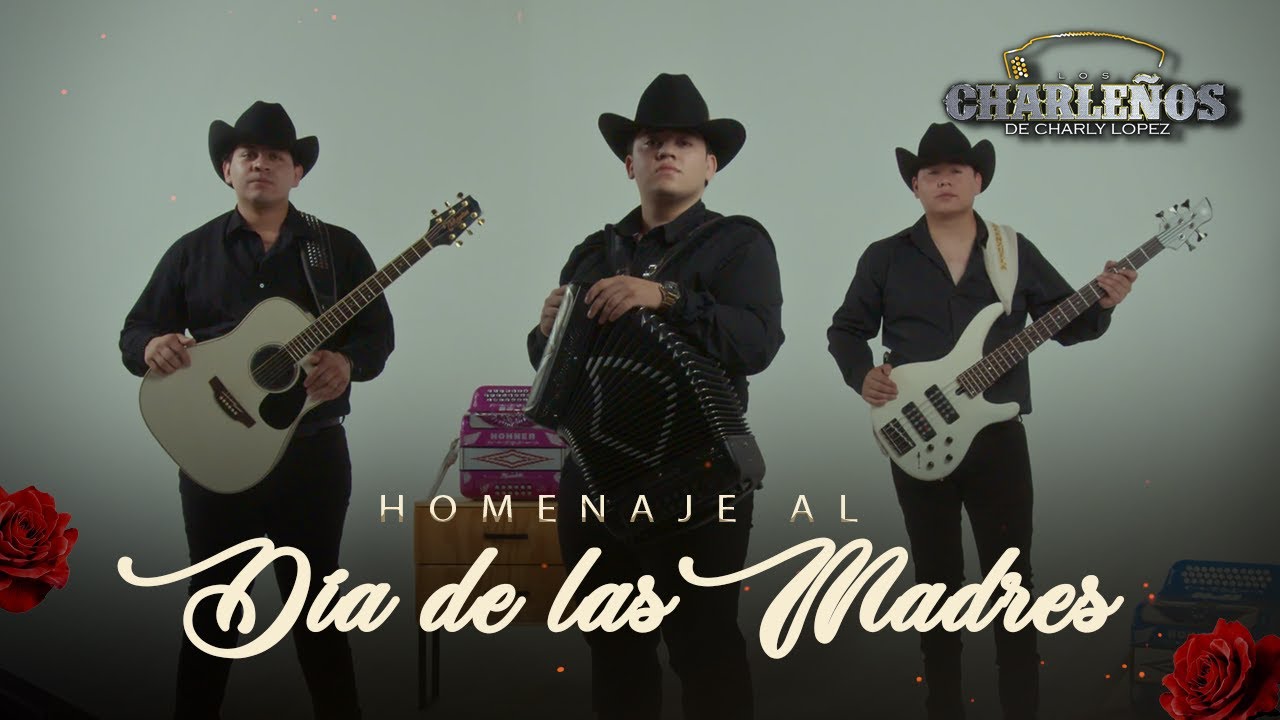 Homenaje Al Dia De Las Madres - Los Charleños De Charly López