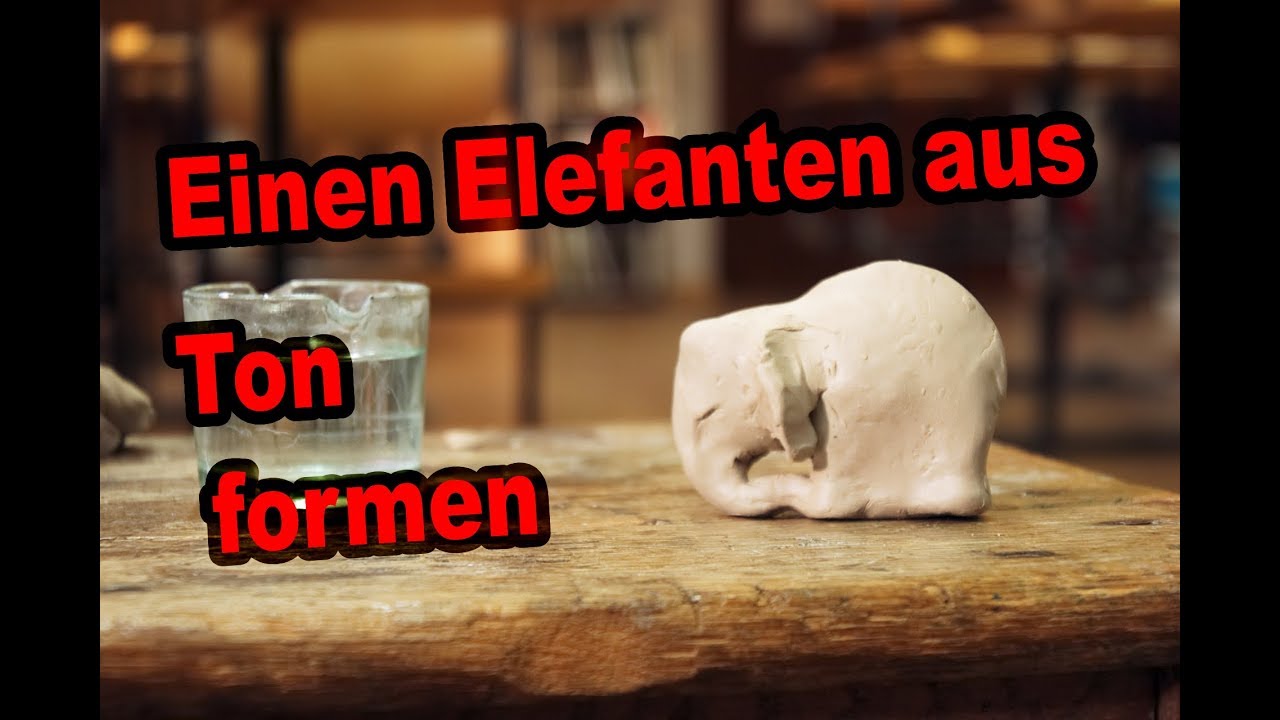 Einen Elefanten aus Ton formen - Tutorial deutsch (German) | 011