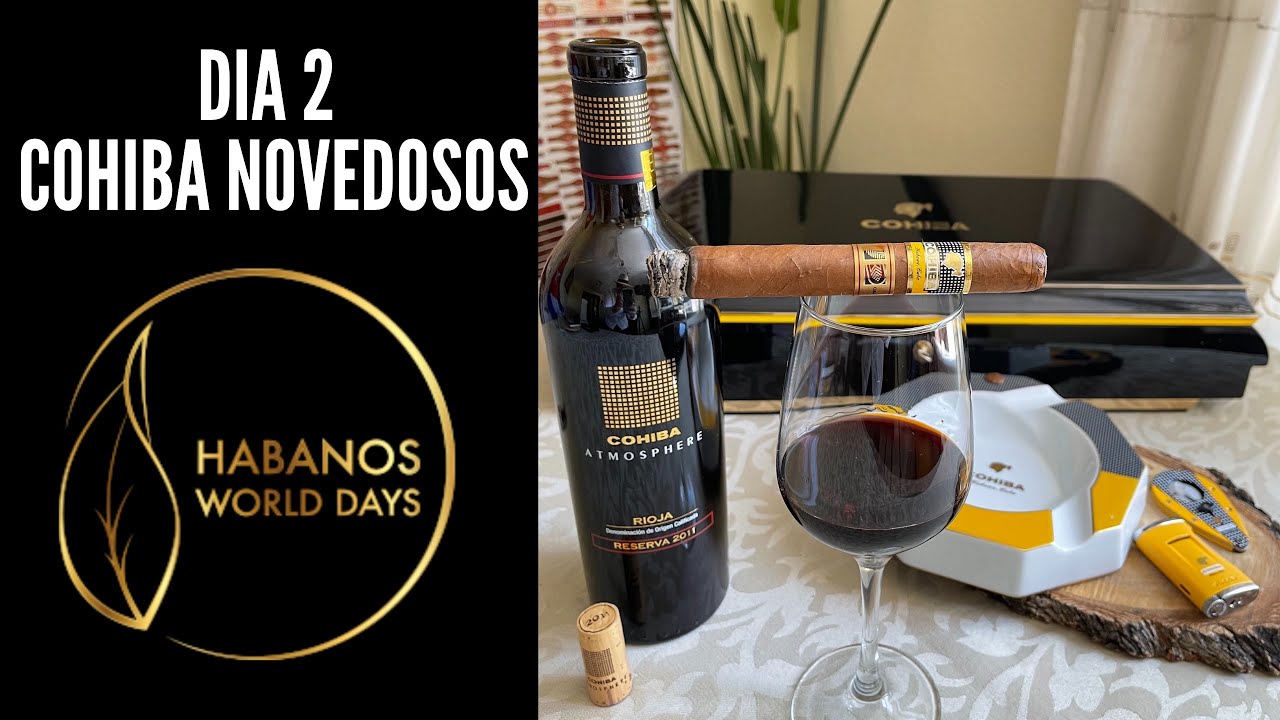 🔥 HABANOS WORLD DAYS DIA 2 / COHIBA NOVEDOSOS MARIDAJE VINO COHIBA ATMOSPHERE 🍷