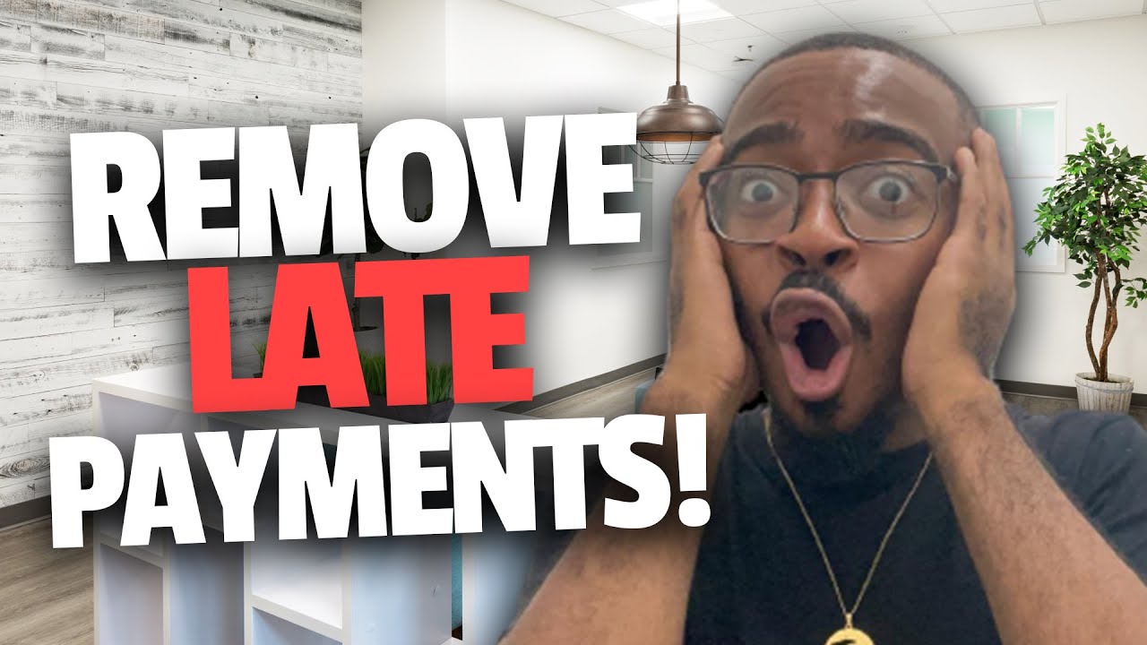How to Remove Late Payments