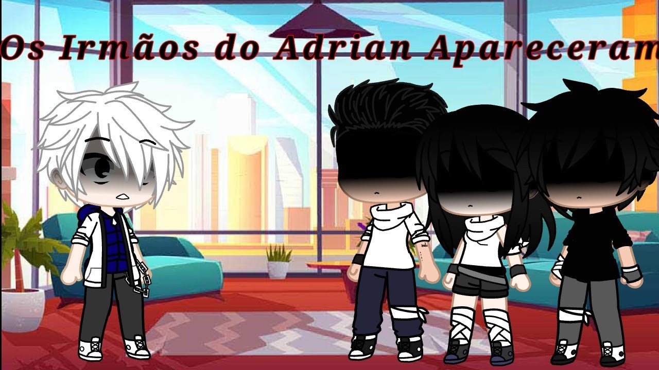 Os Irmãos do Adrian Apareceram