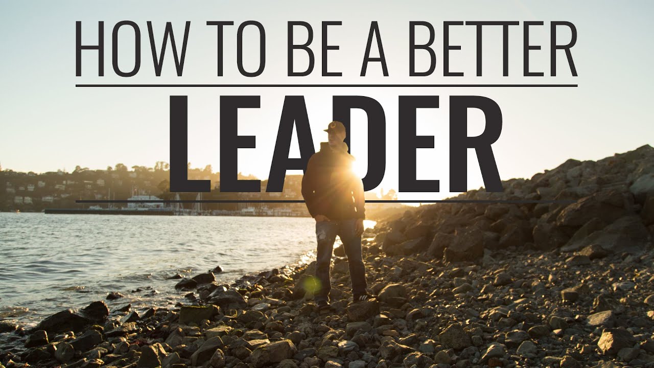 How to be a Better Leader