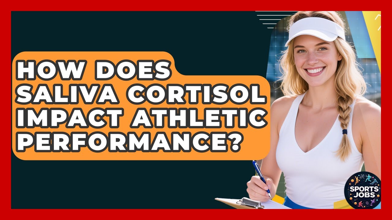 How Does Saliva Cortisol Impact Athletic Performance? - Sports Jobs