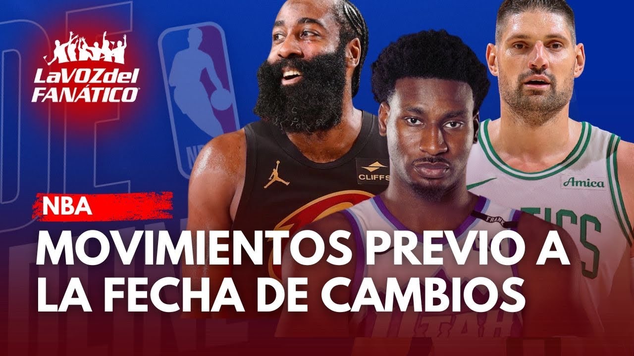 NBA: BOMBAZOS EN LA NBA: ÚLTIMOS MOVIMIENTOS ANTES DEL CIERRE