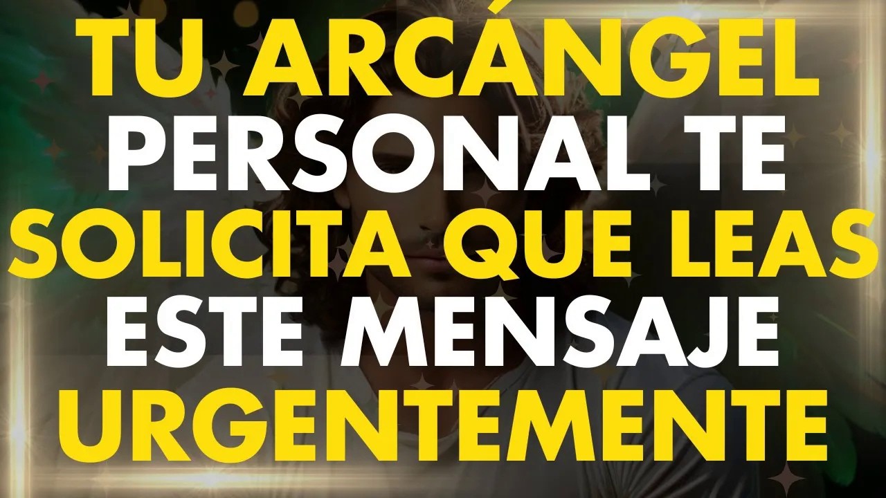 Tu ARCANGEL Personal Solicita que Leas este MENSAJE hoy porque hay algo URGENTE que Debes Saber