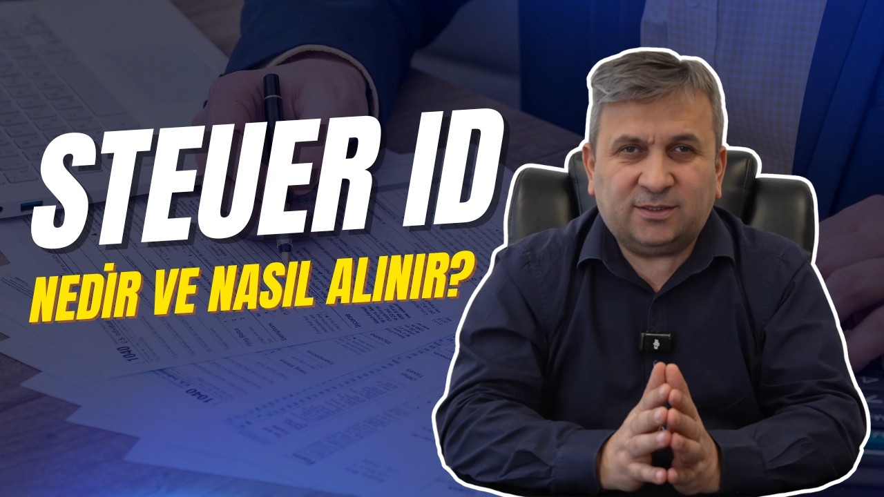 Almanya'da Vergi Kimlik Numarası (Steuer ID) Nedir ve Nasıl Alınır?