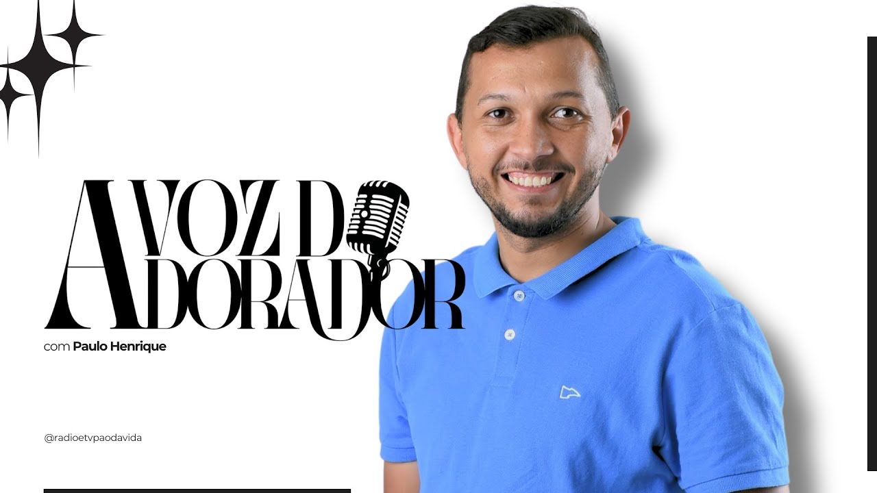 A VOZ DO ADORADOR - COM PAULO HENRIQUE - 20/02/2026