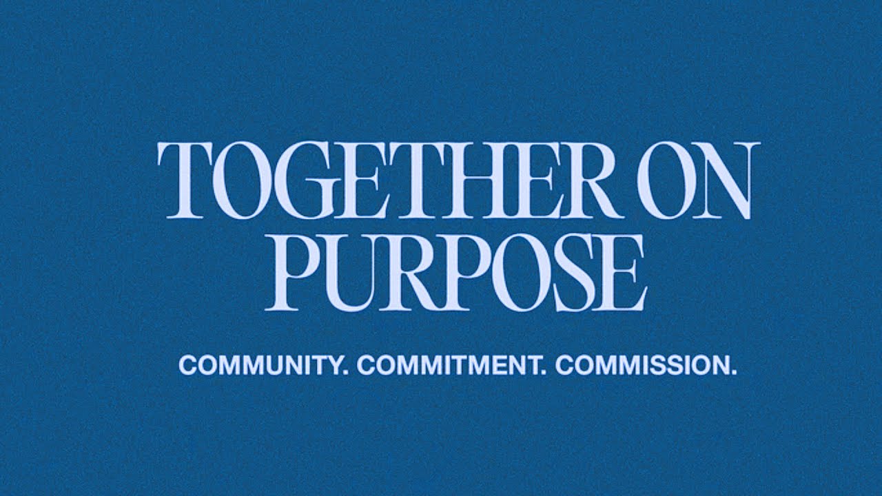 Together on Purpose + Baptisms // Commissioned (Personal Calling)