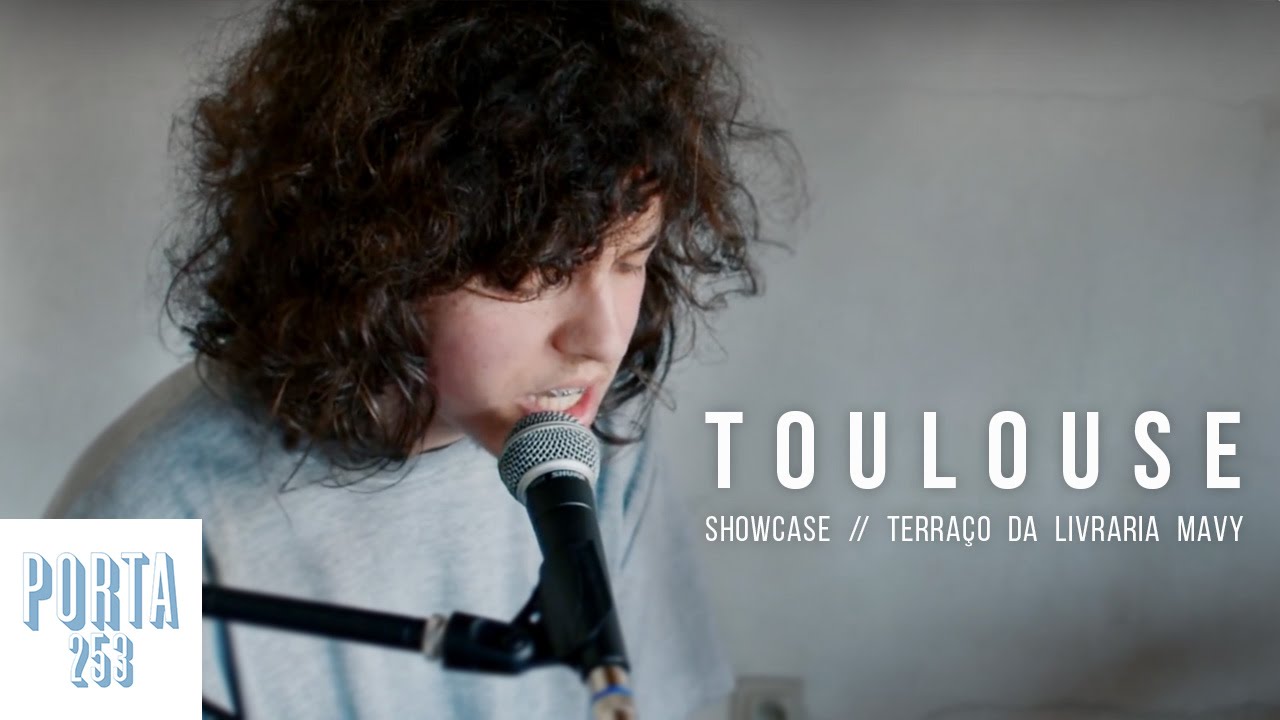 TOULOUSE // Ao vivo na Porta 253
