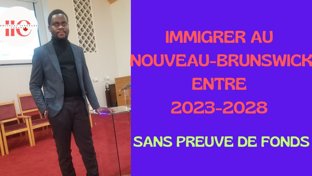 RECRUTEMENT MASSIVE SUR 5ANS POUR IMMIGRER AU NOUVEAU-BRUNSWICK SANS PREUVE DE FONDS.