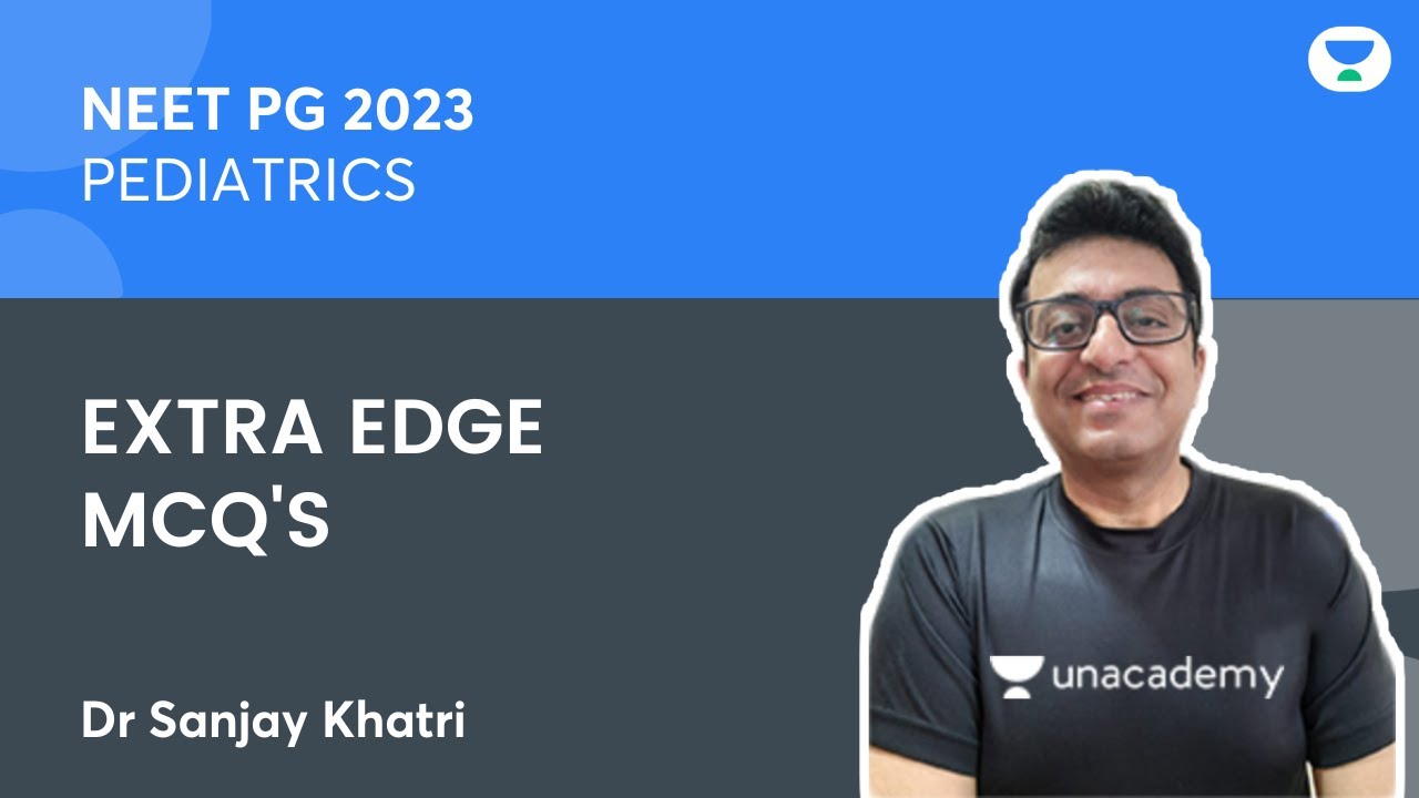 NEET PG 2023 | Pediatrics extra edge MCQs | Dr Sanjay Khatri
