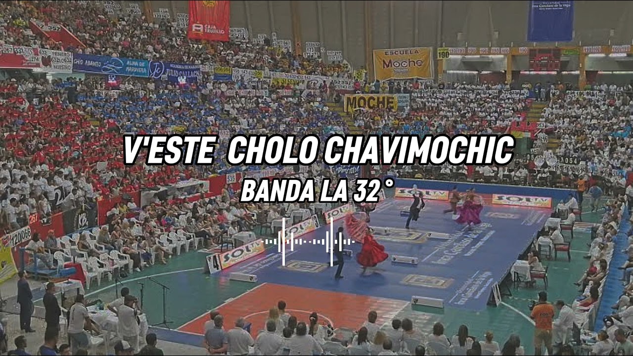 V'ESTE CHOLO CHAVIMOCHIC - Marinera Norteña - Banda de 