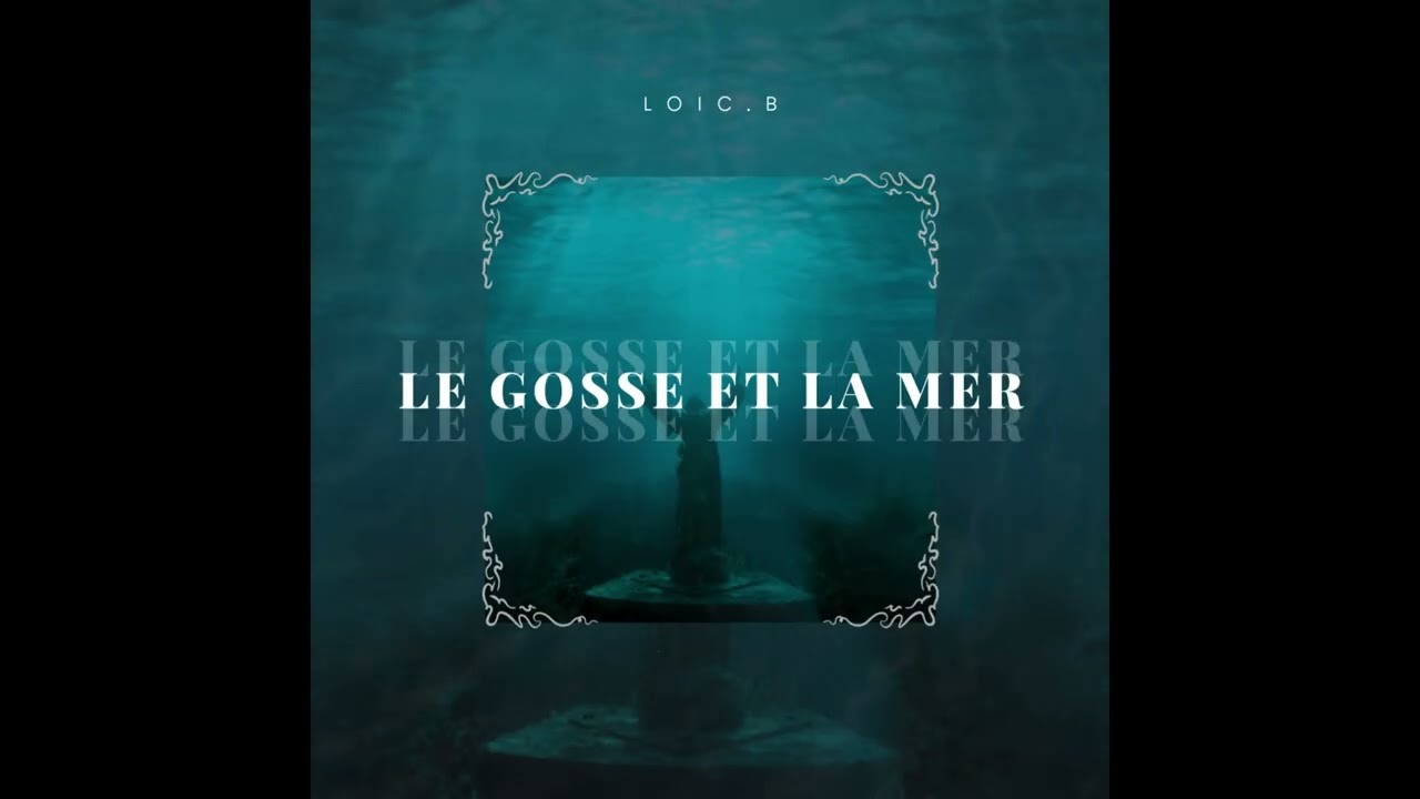 Loïc.B - Le Gosse et la Mer (Music Only)