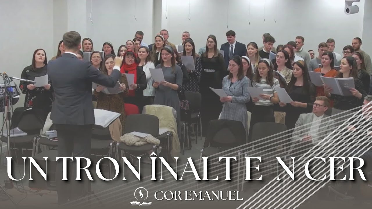 Un tron înalt e-n cer // Corul Emanuel