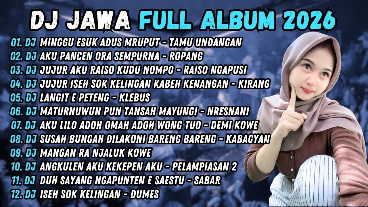 DJ TAMU UNDANGAN - DJ MINGGU ESUK ADUS MRUPUT - DJ JAWA FULL ALBUM TERBARU 2026