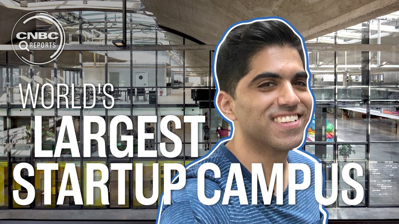Inside the world's largest startup campus | CNBC Reports