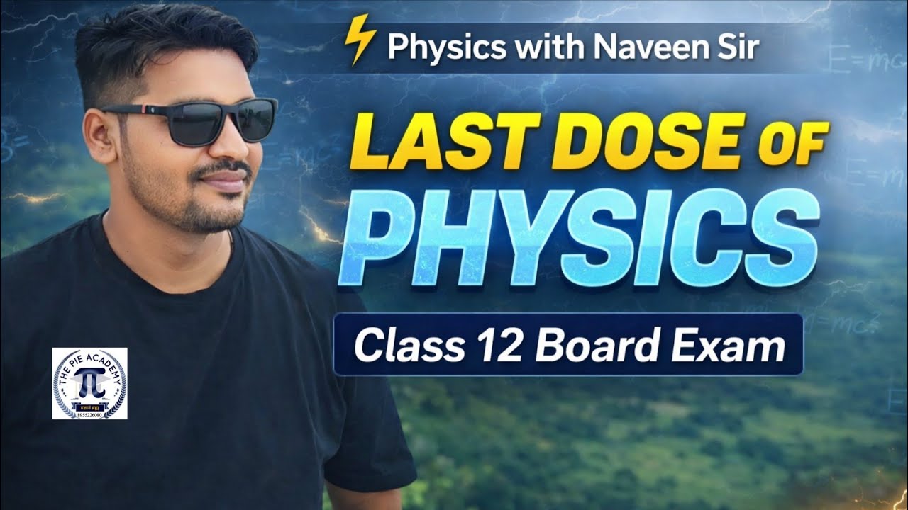 Last dose of physics class 12