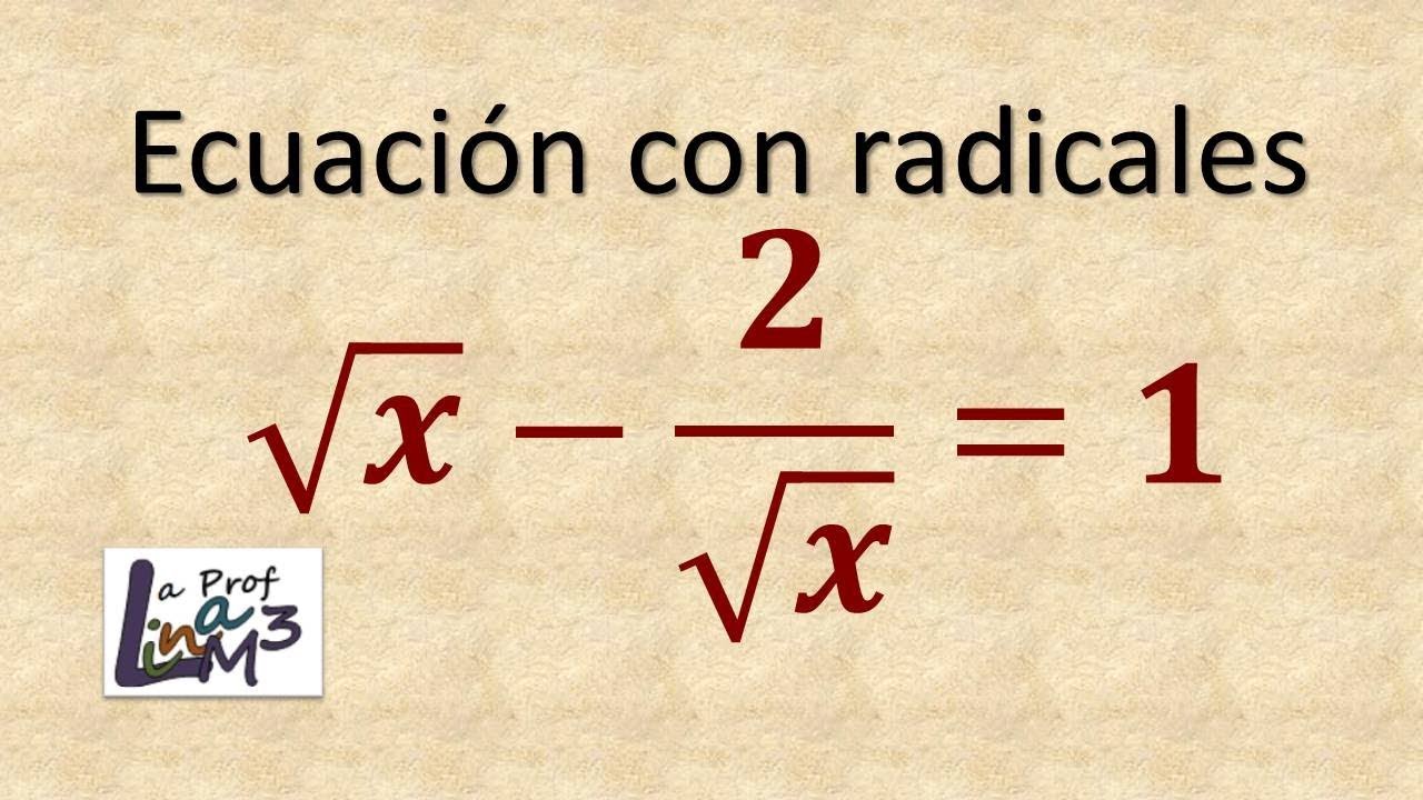 Ecuaciones con radicales | La Prof Lina M3