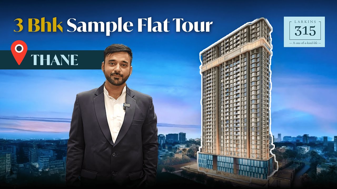 Larkins Group Thane | 3 BHK Actual Sample Flat Tour | Larkins 315 Panchpakhadi