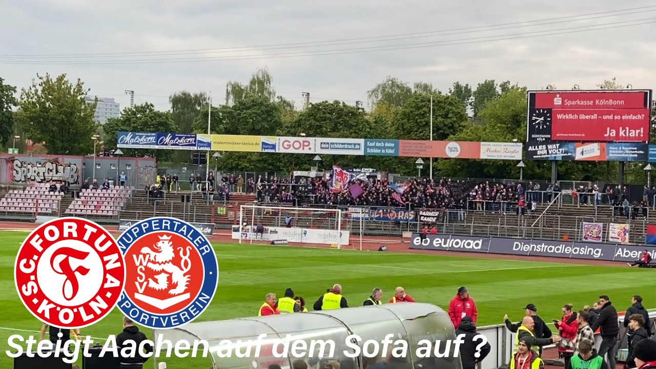 SC Fortuna Köln vs. Wuppertaler SV | verhilft die Fortuna Aachen zum Aufstieg auf dem Sofa ?