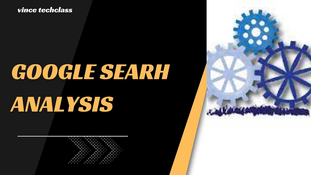 project 9 : Google search analysis using machine learning.