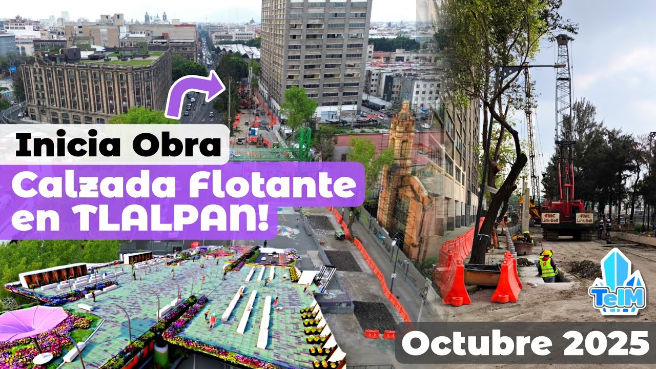 ¡Inicia Obra de CALZADA FLOTANTE TLALPAN en CDMX! (Octubre 2025)