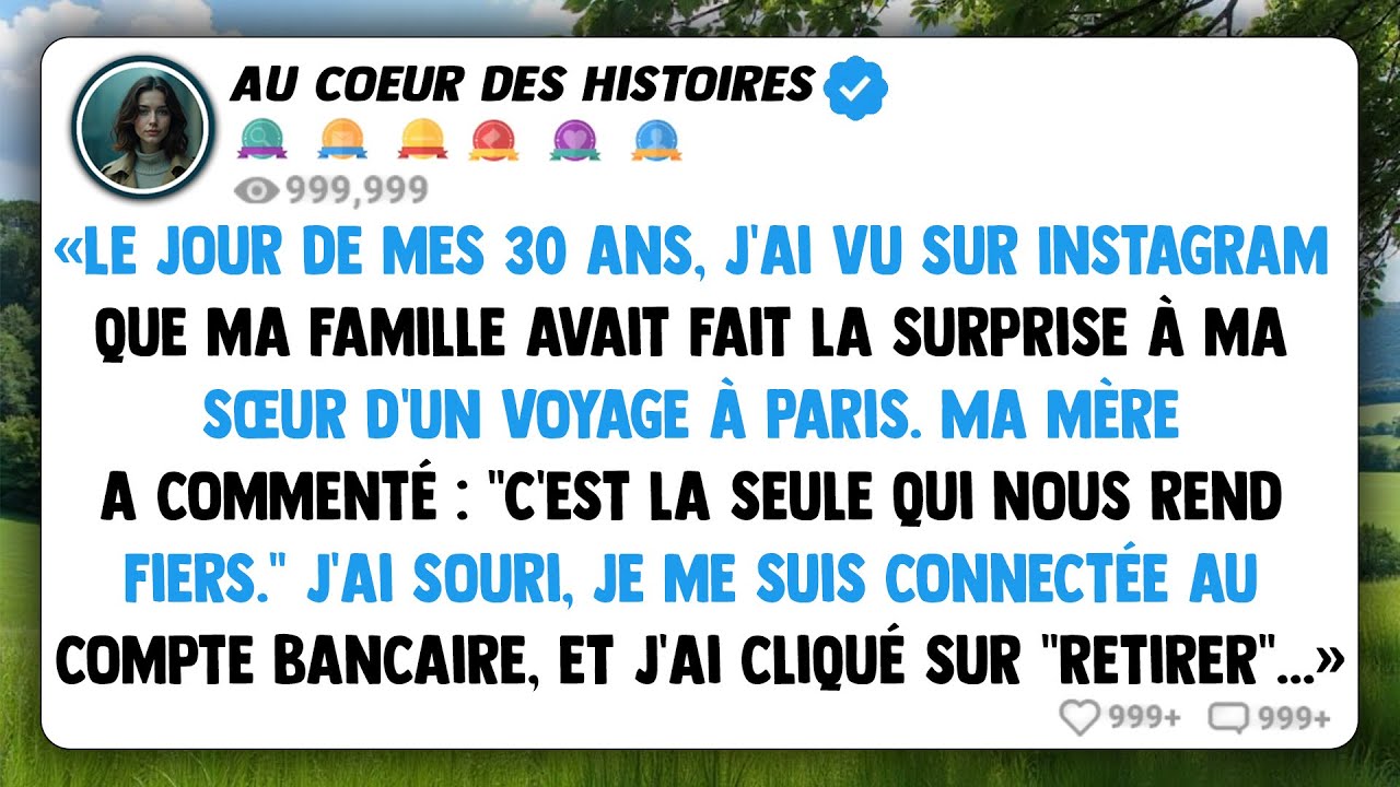 « Le jour de mes 30 ans, j'ai vu sur Instagram que ma famille avait fait la surprise à ma sœur d'un