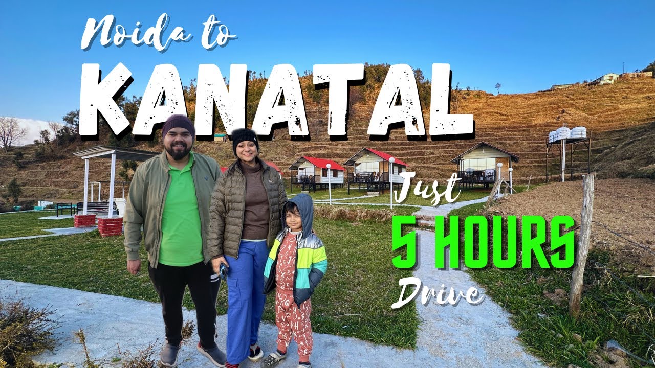 Kanatal | Noida to Kanatal by Road | Offbeat hill station near Delhi | Budget Homestay Kanatal