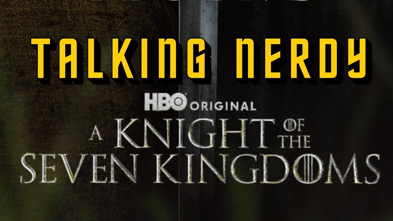 A KNIGHT of the SEVEN KINGDOMS: Talking NERDY - For HONOR!