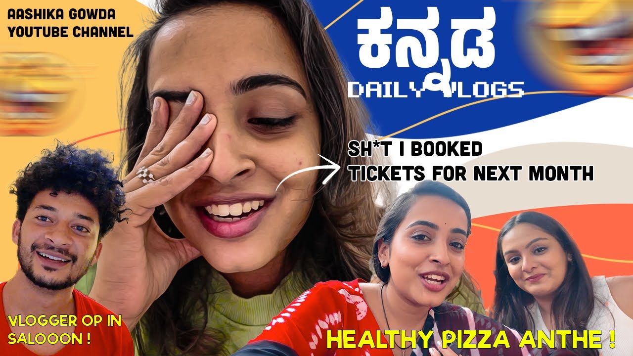 Sh*t I Booked Tickets for October 23rd | Huge Blunder | Kannada Vlog | Aashika Gowda