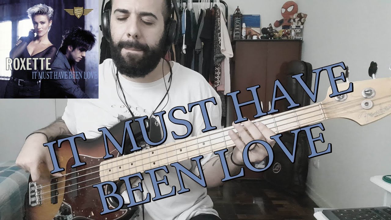 It Must Have Been Love (Roxette) BASS COVER