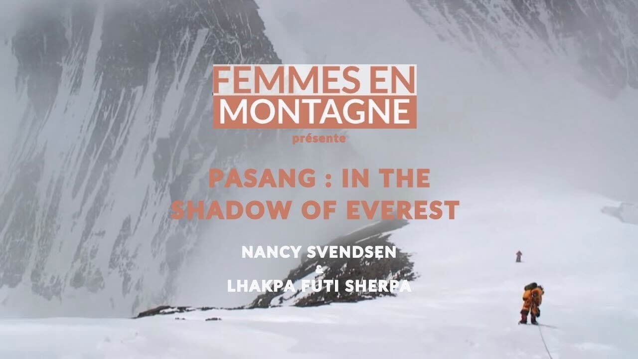 Pasang: In the Shadow of Everest - Nancy Svendsen & Lhakpa Futi Sherpa - Femmes en Montagne 2023