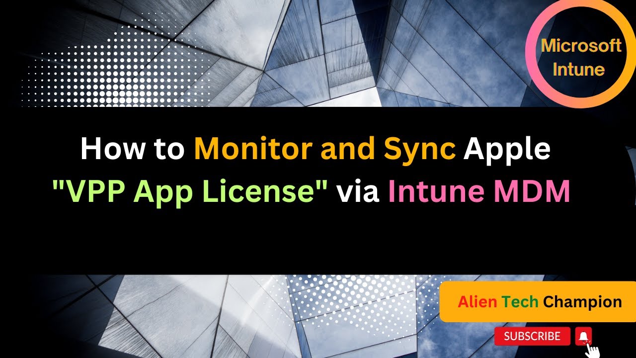 MS109 - How to Monitor and Sync Apple VPP App License via Intune MDM