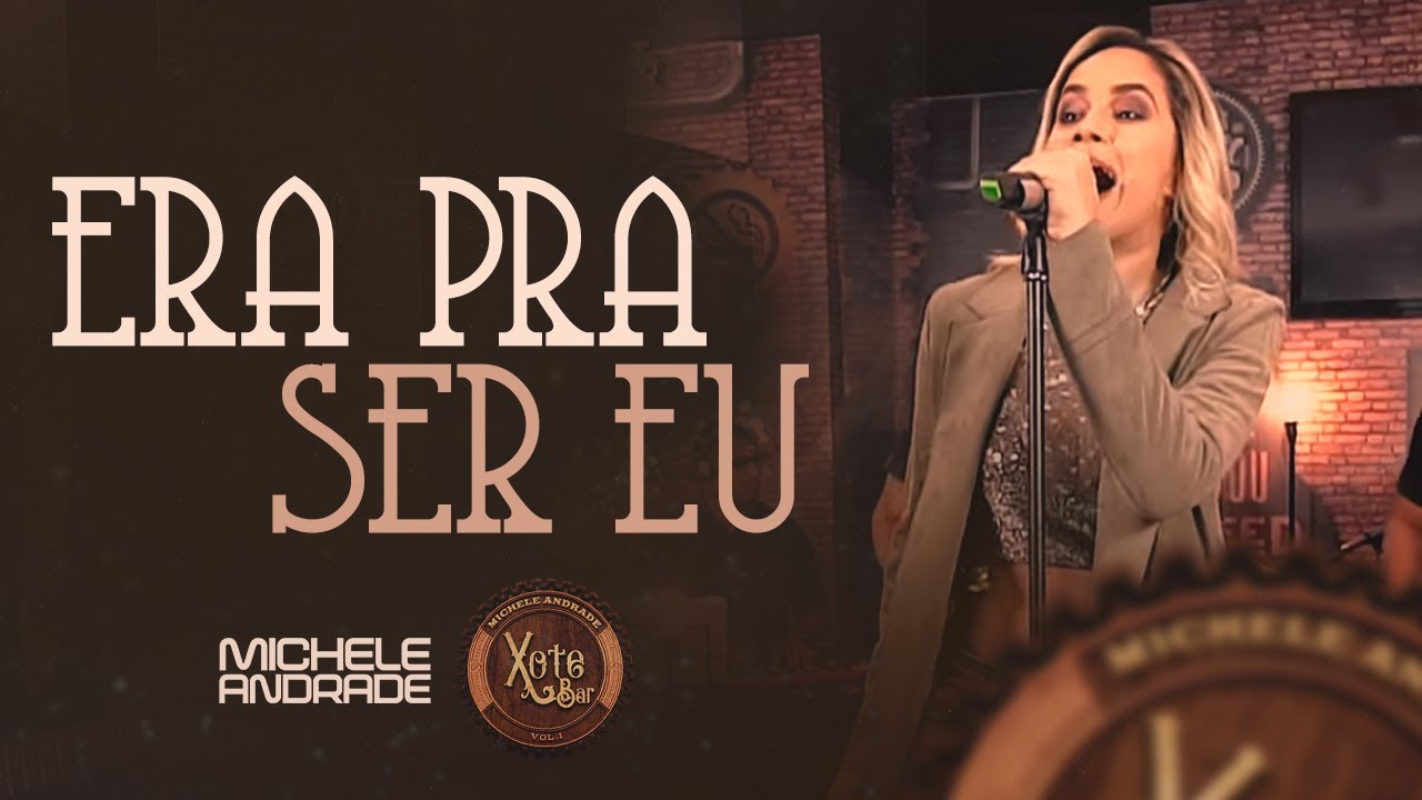 Michele Andrade - Era Pra Ser Eu ( Xote Bar Vol.1)