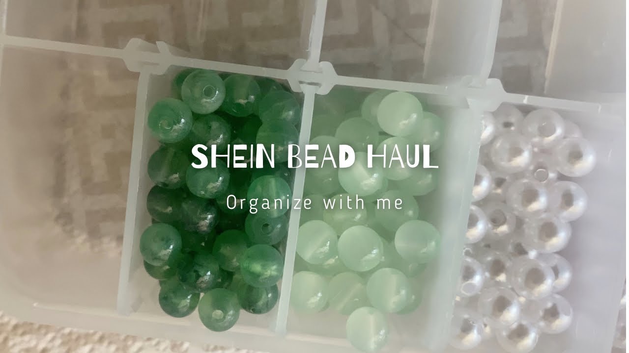 SHEIN Bead Haul & Organizing